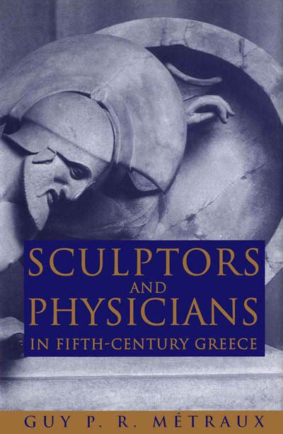 sculptors and physicians in fifth century greece sculptors and physicians in fifth century greece Doc