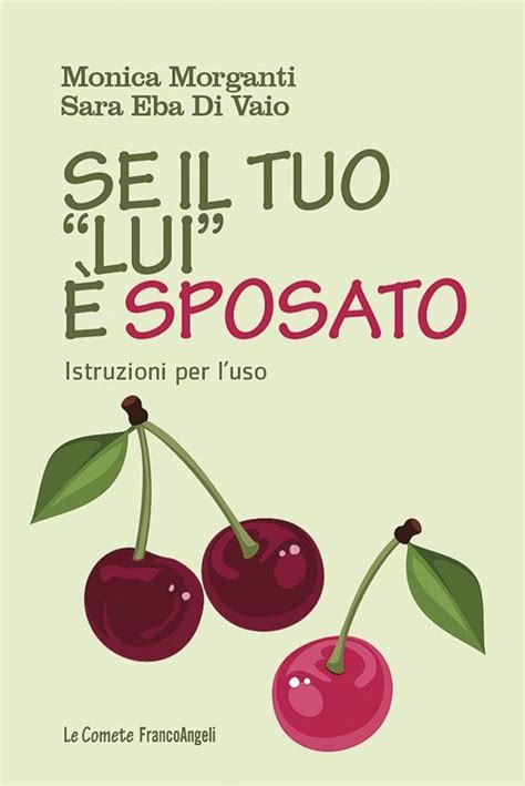 se il tuo lui sposato istruzioni per l uso se il tuo lui sposato istruzioni per l uso Doc