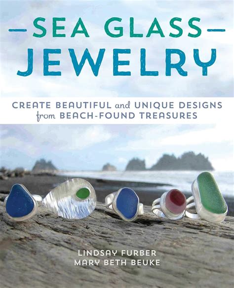 sea glass jewelry create beautiful and unique designs from beach found treasures Kindle Editon