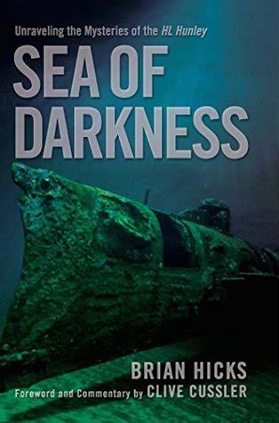 sea of darkness unraveling the mysteries of the h l hunley Kindle Editon