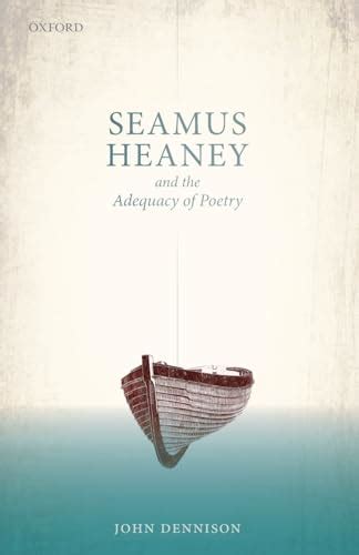 seamus heaney adequacy poetry dennison Reader