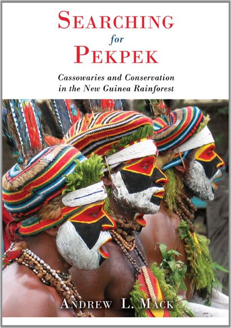 searching for pekpek cassowaries and conservation in the new guinea rainforest PDF