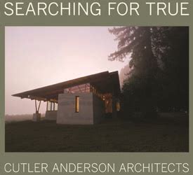 searching for true cutler anderson architects Kindle Editon