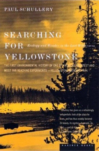 searching for yellowstone ecology and wonder in the last wilderness Reader