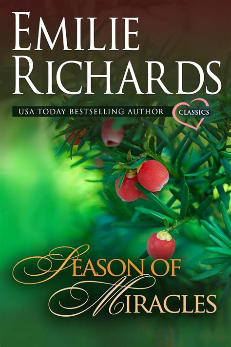 season of miracles an emilie richards classic romance Reader