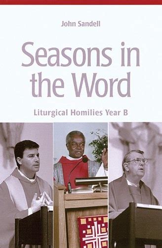seasons in the word liturgical homilies year b Epub