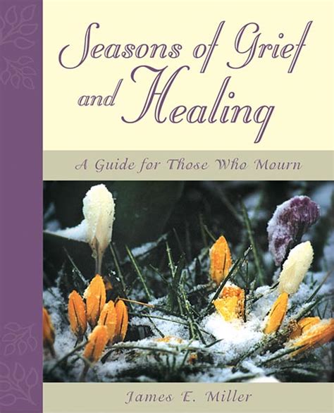 seasons of grief and healing a guide for those who mourn Epub