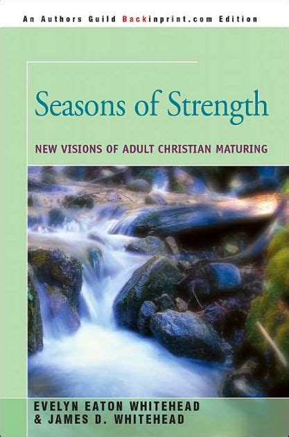seasons of strength new visions of adult christian maturing Doc