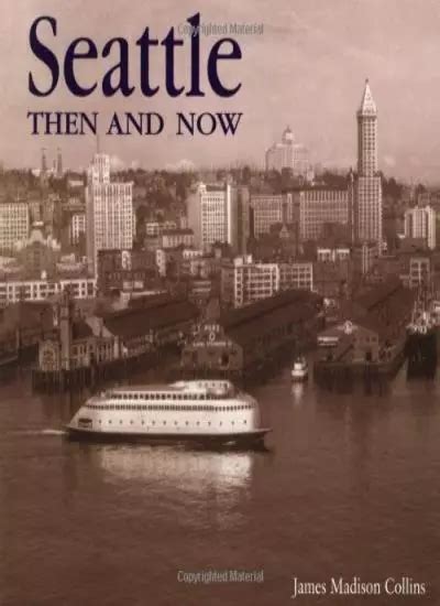 seattle then and now then and now thunder bay Reader