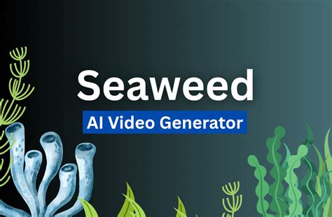 seaweed ai video generator