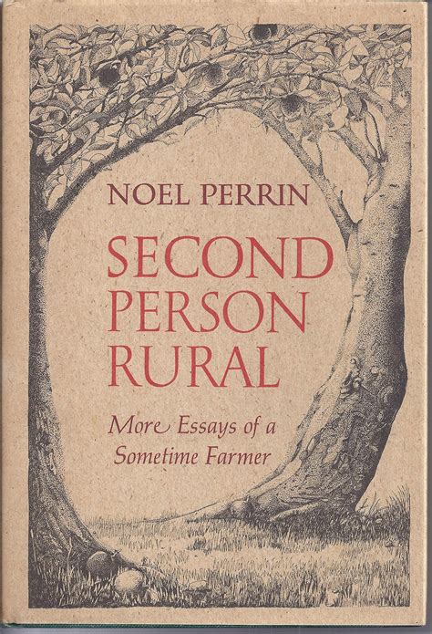 second person rural more essays of a sometime farmer Reader