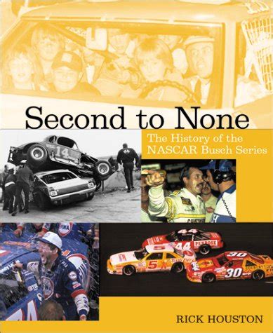 second to none the history of the nascar busch series Reader