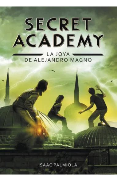 secret academy 2 la joya de alejandro magno serie infinita Doc