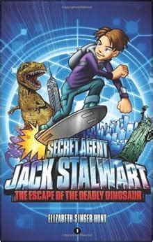 secret agent jack stalwart book 1 the escape of the deadly dinosaur Kindle Editon