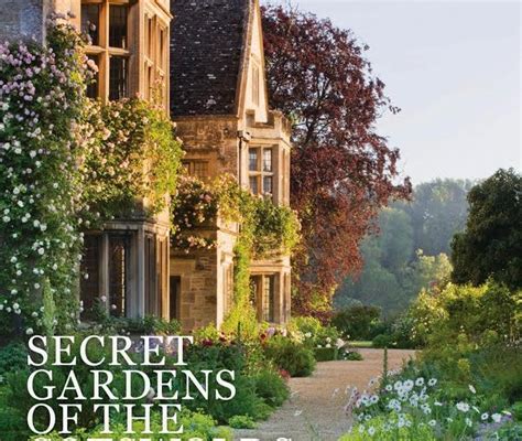 secret gardens of the cotswolds a personal tour of 20 private gardens Doc