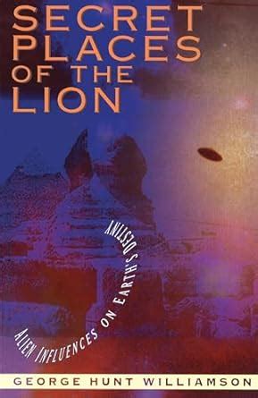secret places of the lion alien influences on earths destiny Epub