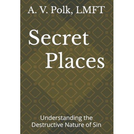secret places understanding destructive nature of sin Reader