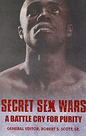 secret sex wars a battle cry for purity PDF