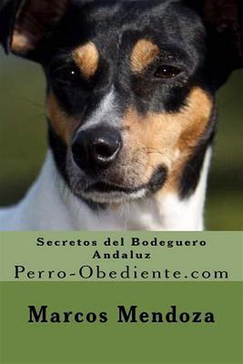 secretos del bodeguero andaluz perro obediente com Epub