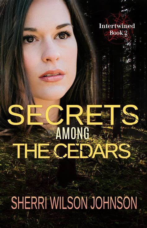 secrets among the cedars intertwined volume 2 Reader