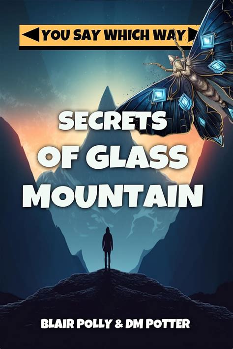secrets of glass mountain you say which way PDF