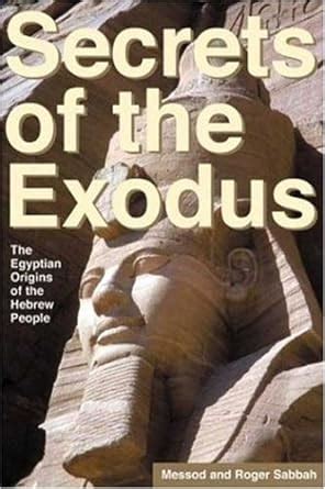 secrets of the exodus the egyptian origins of the hebrew people Reader