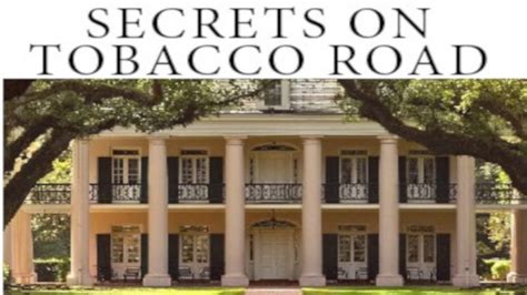 secrets on tobacco road Doc