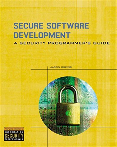 secure software development a security programmers guide Reader