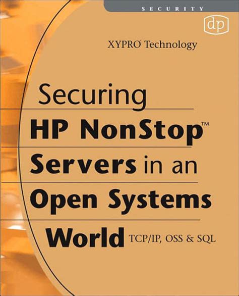 securing hp nonstop servers in an open systems world tcp or ip oss and sql Kindle Editon