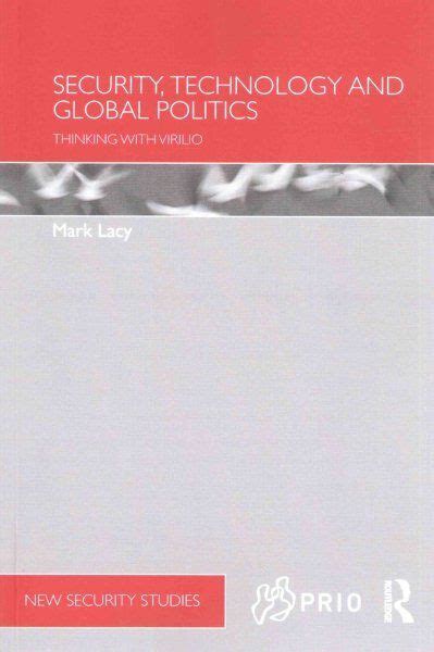 security technology and global politics thinking with virilio Reader