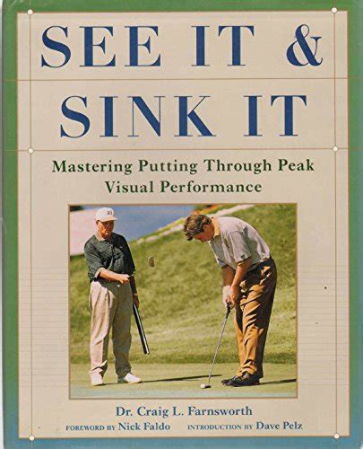 see it and sink it mastering putting through peak visual peformance Kindle Editon