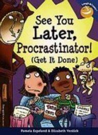 see you later procrastinator get it done laugh and learn series Doc