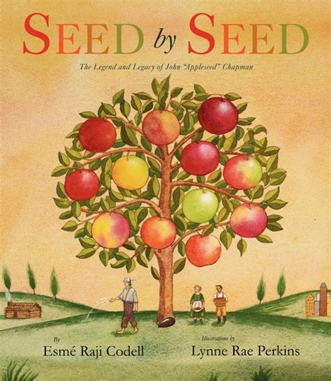 seed by seed the legend and legacy of john appleseed chapman Reader