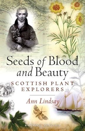 seeds of blood and beauty scottish plant explorers PDF