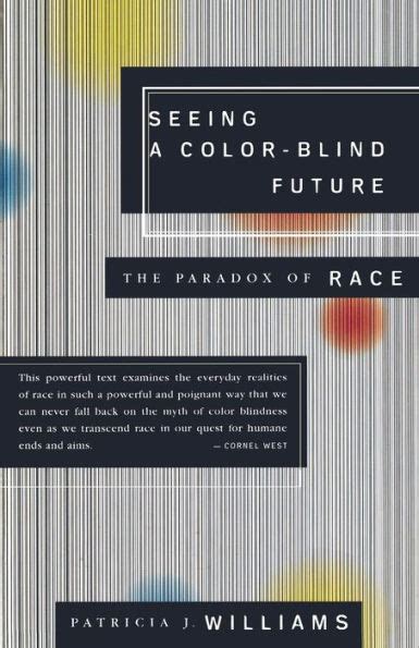 seeing a color blind future the paradox of race Kindle Editon