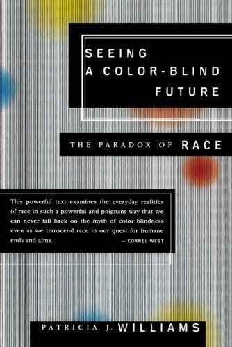 seeing a color blind future the paradox of race Kindle Editon