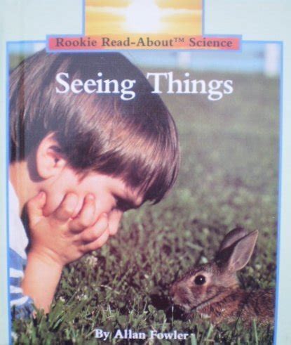 seeing things rookie read about science Doc