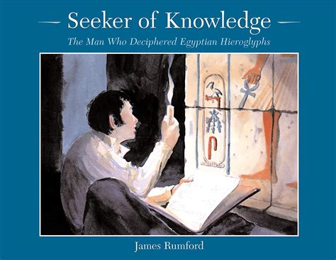 seeker of knowledge the man who deciphered egyptian hieroglyphs Reader