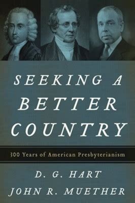 seeking a better country 300 years of american presbyterianism PDF