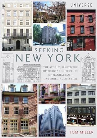 seeking new york the stories behind the historic architecture of manhattan one building at a time PDF