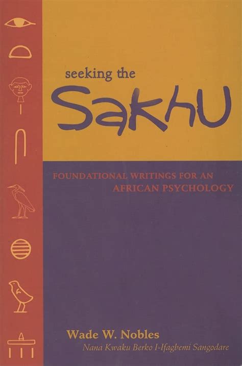 seeking the sakhu foundational writings for an african psychology Reader