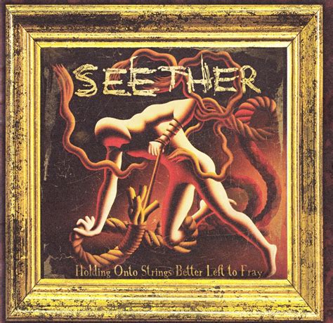 seether better left to fray