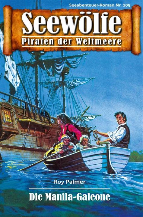 seew lfe piraten weltmeere 105 manila galeone ebook Reader