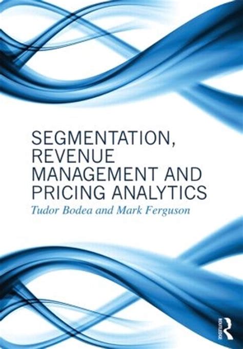 segmentation revenue management and pricing analytics Kindle Editon