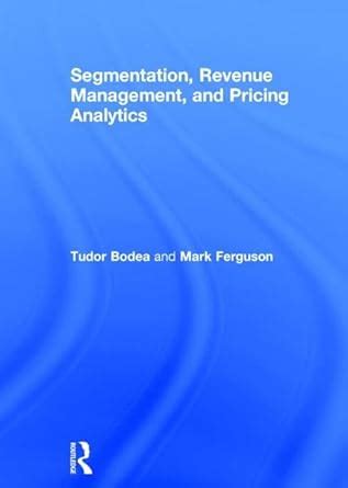 segmentation revenue management and pricing analytics Kindle Editon