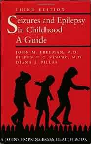 seizures and epilepsy in childhood a guide johns hopkins press health books Epub