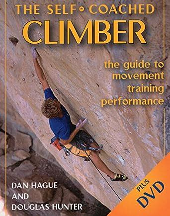 self coached climber the guide to movement training performance Kindle Editon