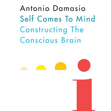 self comes to mind constructing the conscious brain Doc