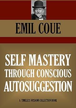 self mastery through conscious autosuggestion timeless wisdom collection book 456 Epub