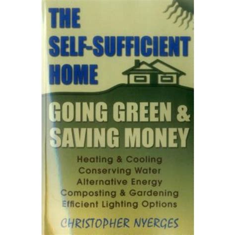 self sufficient home the going green and saving money Kindle Editon